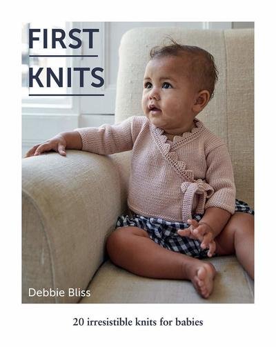 Cover for Debbie Bliss · First Knits: 20 Irresistible Knits for Babies (Pocketbok) (2019)