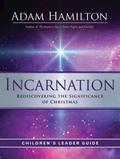 Cover for Adam Hamilton · Incarnation Children's Leader Guide (Paperback Book) (2020)