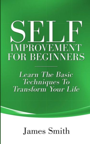 Cover for James Smith · Self Improvement for Beginners (Pocketbok) (2018)