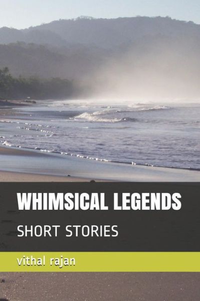 Cover for Vithal Rajan · Whimsical Legends (Paperback Book) (2018)