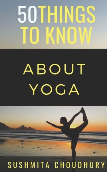 Cover for 50 Things To Know · 50 Things to Know About Yoga (Pocketbok) (2019)