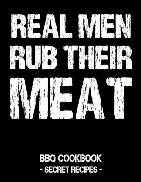 Cover for Pitmaster Bbq · Real Men Rub Their Meat (Paperback Book) (2019)