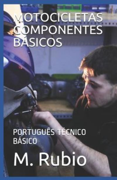 Cover for M Rubio · Motocicletas Componentes Basicos (Paperback Book) (2019)