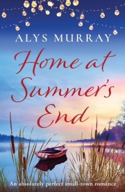 Home at Summer's End - Alys Murray - Książki - Bookouture - 9781800190535 - 15 października 2020