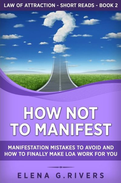 Cover for Elena G Rivers · How Not to Manifest (Paperback Book) (2020)