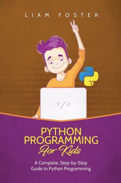 Cover for Liam Foster · Python Programming For Kids (Paperback Bog) (2018)