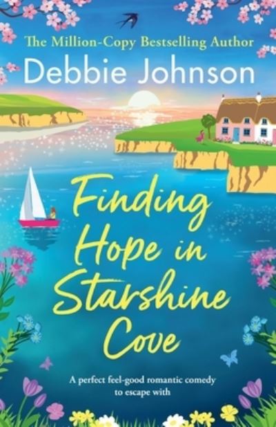 Cover for Debbie Johnson · Finding Hope in Starshine Cove: A perfect feel-good romantic comedy to escape with - Starshine Cove (Taschenbuch) (2024)