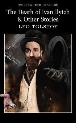 Cover for Leo Tolstoy · The Death of Ivan Ilyich &amp; Other Stories - Wordsworth Classics (Paperback Bog) [New edition] (2004)
