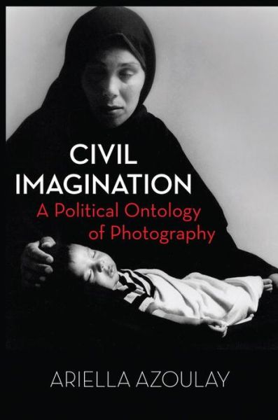 Cover for Ariella Azoulay · Civil Imagination (Hardcover Book) (2012)