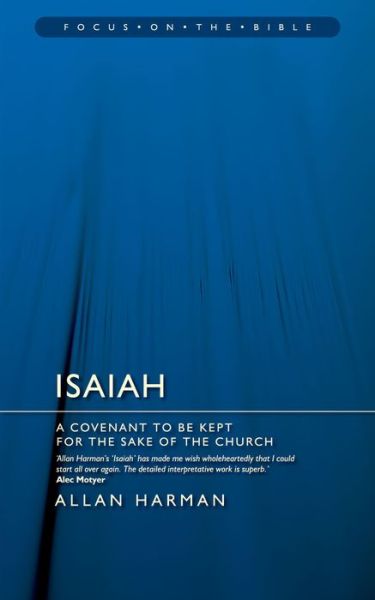 Cover for Allan Harman · Isaiah: A Covenant to be Kept for the Sake of the Church - Focus on the Bible (Paperback Book) [Revised edition] (2011)