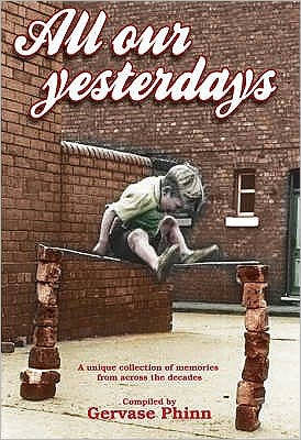 All Our Yesterdays: An Anthology of Childhood Memories - - Books - Dalesman Publishing Co Ltd - 9781855682535 - October 1, 2008