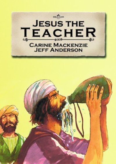 Cover for Carine MacKenzie · Jesus the Teacher - Bible Alive (Paperback Book) [Revised edition] (2009)
