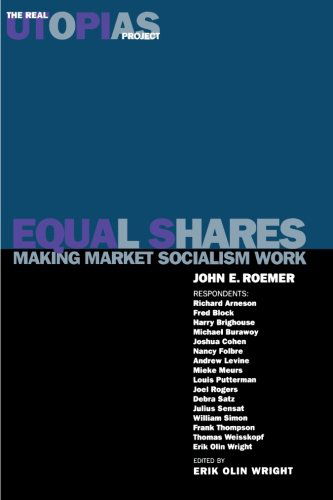 Equal Shares: Making Market Socialism Work - The Real Utopias Project - John E Roemer - Books - Verso Books - 9781859840535 - October 17, 1996