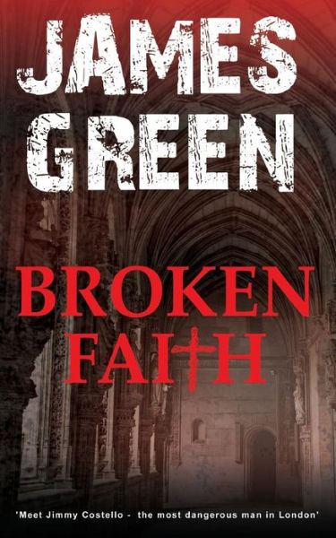 Broken Faith: The Road to Redemption Series - The Road to Redemption - James Green - Books - Headline Publishing Group - 9781909624535 - November 14, 2013