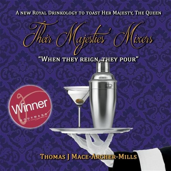 Cover for Thomas Mace-Archer-Mills · Their Majesties’ Mixers (Taschenbuch) (2019)