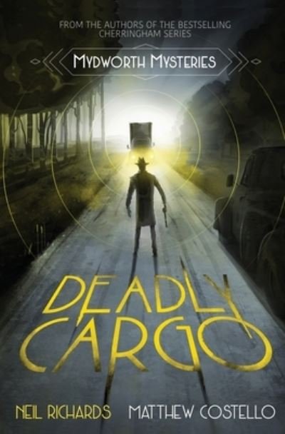 Cover for Neil Richards · Deadly Cargo - Mydworth Mysteries (Paperback Book) [Large type / large print edition] (2020)