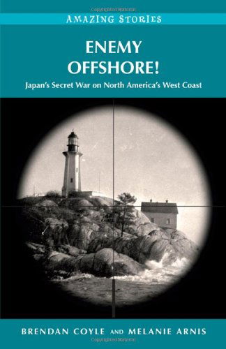 Cover for Brendan Coyle · Enemy Offshore!: Japan's Secret War on North America's West Coast (Paperback Book) (2013)