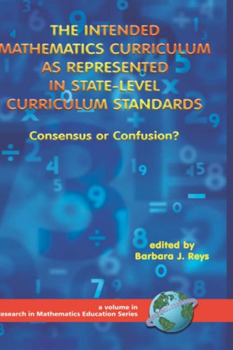 The Intended Mathematics Curriculum As Represented in State-level Curriculum Standards: Consensus or Confusion? (Hc) (Research in Mathematics Education) (V. 1) - J Reys - Books - IAP - Information Age Publishing - 9781930608535 - October 10, 2006