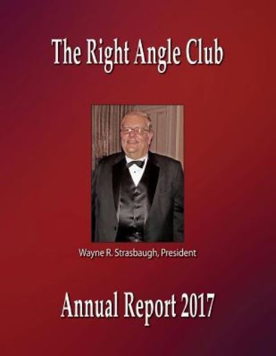 The Right Angle Club Annual Report 2017 - George Ross Fisher - Książki - Ross & Perry - 9781932109535 - 27 grudnia 2017