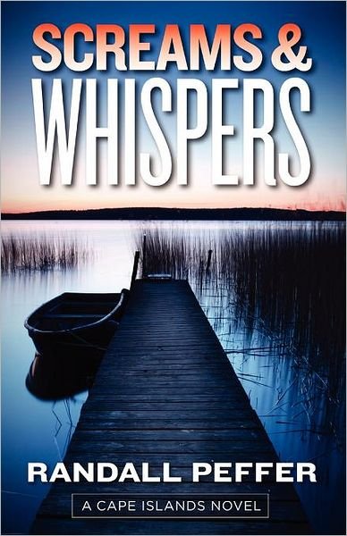 Cover for Randall Peffer · Screams &amp; Whispers (Cape Island) (Pocketbok) (2011)