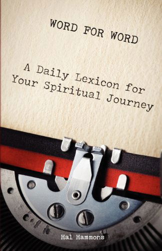 Cover for Hal Hammons · Word for Word: A Daily Lexicon for Your Spiritual Journey (Paperback Book) (2012)