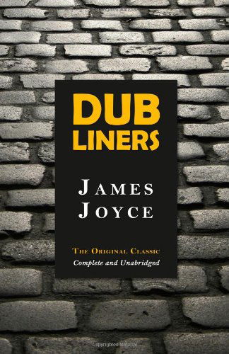 Dubliners - James Joyce - Livros - Tribeca Books - 9781936594535 - 9 de maio de 2011