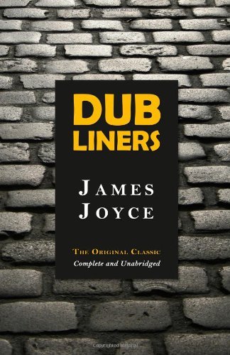 Dubliners - James Joyce - Bøger - Tribeca Books - 9781936594535 - 9. maj 2011