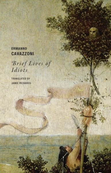 Cover for Ermanno Cavazzoni · Brief Lives of Idiots (Paperback Bog) (2021)