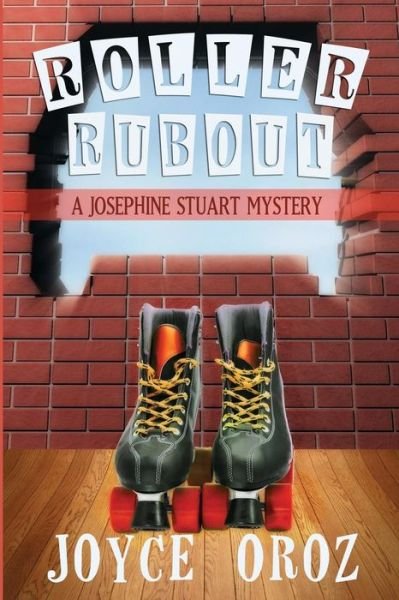 Cover for Joyce Oroz · Roller Rubout: a Josephine Stuart Mystery (Paperback Book) (2014)