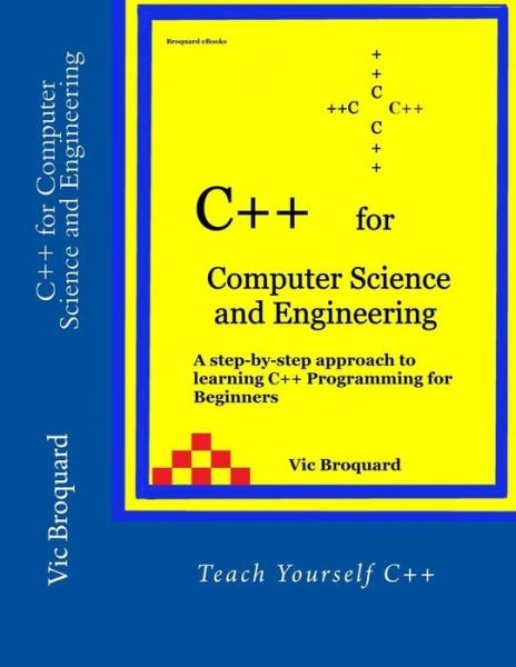 Cover for Vic Broquard · C++ for Computer Science and Engineering (Paperback Book) (2014)
