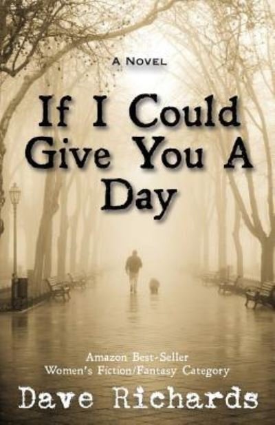 Cover for Dave Richards · If I Could Give You A Day (Paperback Book) (2017)
