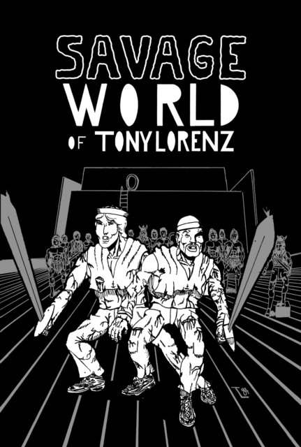 Cover for Tony Lorenz · Savage World of Tony Lorenz (Paperback Book) (2024)