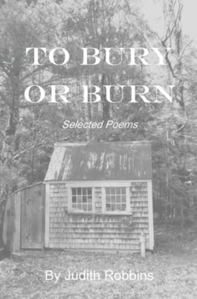 Cover for Judith Robbins · To Bury or Burn (Paperback Book) (2019)