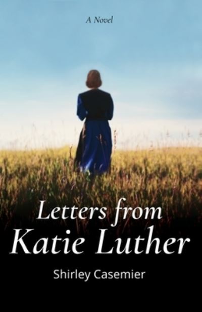 Cover for Shirley Casemier · Letters From Katie Luther (Paperback Book) (2020)