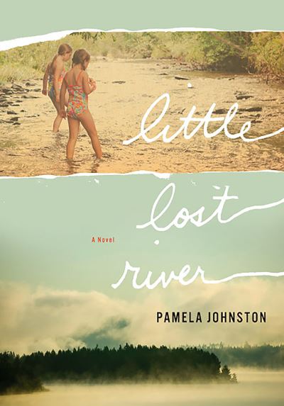 Little Lost River: A Novel - West Word Fiction - Pamela Johnston - Books - University of Nevada Press - 9781948908535 - March 30, 2008