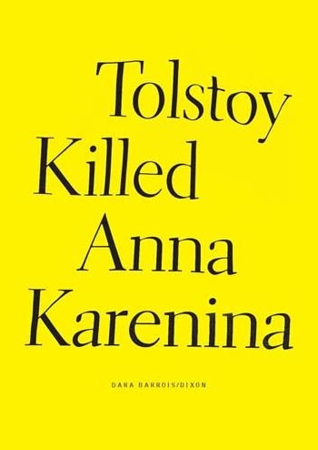 Cover for Barrois / Dixon, Dara · Tolstoy Killed Anna Karenina (Hardcover Book) (2022)