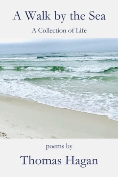 A Walk by the Sea - Thomas Hagan - Książki - Parson's Porch - 9781951472535 - 1 lipca 2020