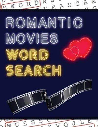 Cover for Makmak Puzzle Books · Romantic Movies Word Search: 50+ Film Puzzles With Romantic Love Pictures Have Fun Solving These Large-Print Word Find Puzzles! (Pocketbok) [Large type / large print edition] (2020)