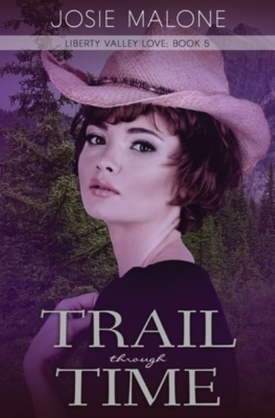 Cover for Josie Malone · Trail Through Time (Paperback Book) (2022)