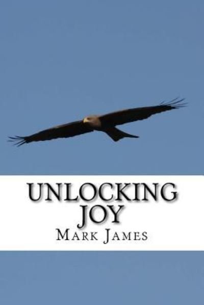 Cover for Mark James · Unlocking Joy (Pocketbok) (2017)