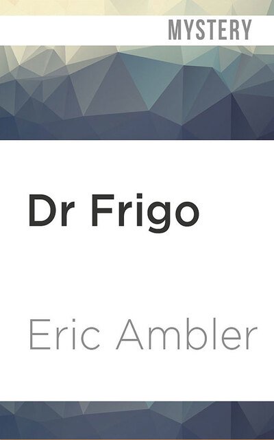 Cover for Eric Ambler · Dr Frigo (CD) (2020)