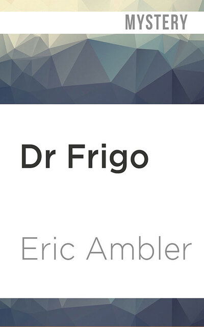 Cover for Eric Ambler · Dr Frigo (CD) (2020)