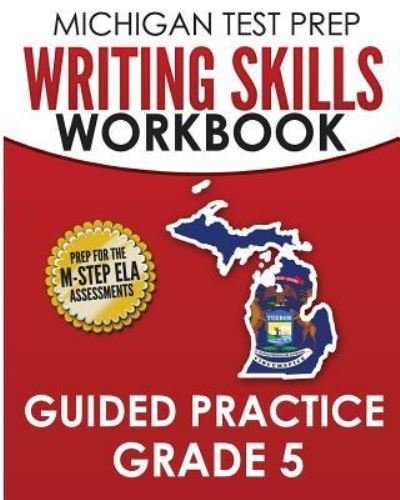 Cover for Test Master Press Michigan · MICHIGAN TEST PREP Writing Skills Workbook Guided Practice Grade 5 (Paperback Book) (2017)