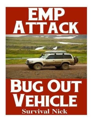 Cover for Survival Nick · Emp Attack Bug Out Vehicle (Paperback Book) (2017)