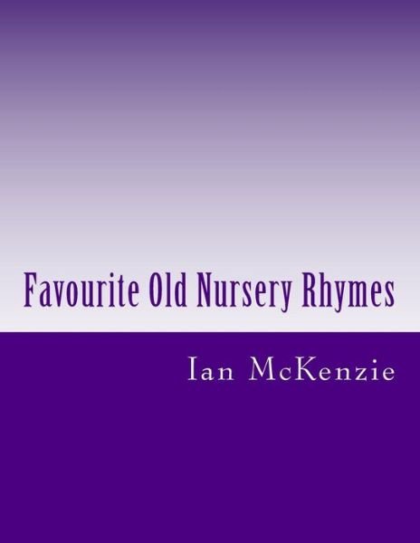 Ian McKenzie · Favourite Old Nursery Rhymes (Paperback Book) (2017)