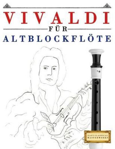 Cover for Easy Classical Masterworks · Vivaldi F r Altblockfl te (Taschenbuch) (2018)