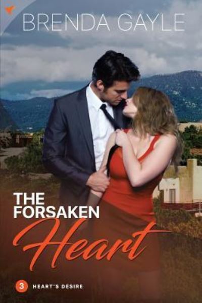 Cover for Brenda Gayle · The Forsaken Heart - Heart's Desire Romantic Suspense (Paperback Book) (2019)