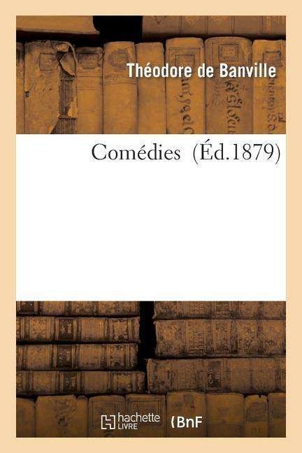 Cover for De Banville-t · Comedies (Taschenbuch) (2022)