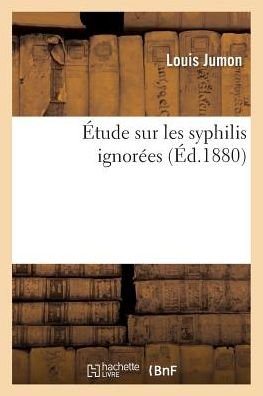Cover for Jumon-l · Etude Sur Les Syphilis Ignorees (Pocketbok) (2016)