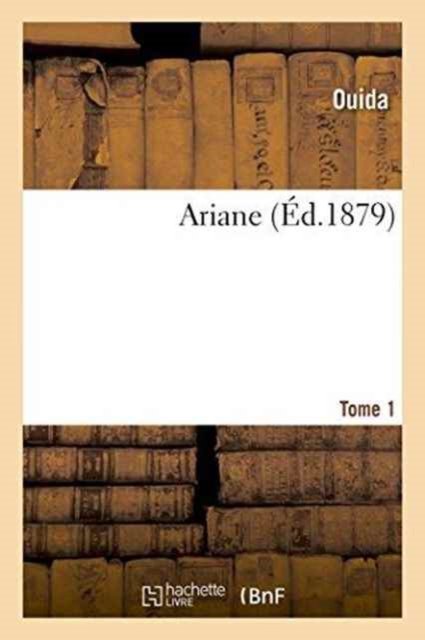 Cover for Ouida · Ariane. Tome 1 (Pocketbok) (2016)